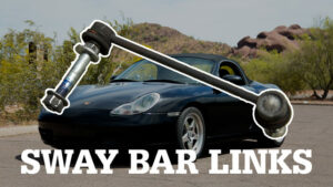 Read more about the article Porsche Boxster Sway Bar Drop Link Replacement