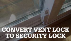 Read more about the article Secure Patio Door or Window with a Modified Vent Lock