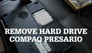 Read more about the article Remove Hard Drive Compaq Presario